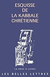 Esquisse de la kabbale chrétienne (La roue à livres t. 83) (French Edition) by 