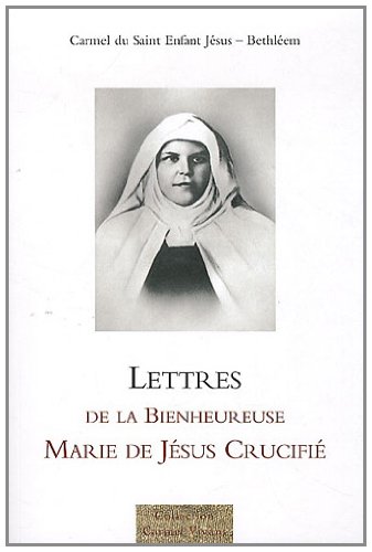 Lettres de la bienheureuse Marie de Jésus Crucifié