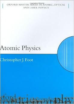 Atomic Physics (Oxford Master Series in Physics) Atomic Physics (Oxford Master Series in Physics)