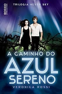 Livro A caminho do azul sereno (Never Sky Livro 3)