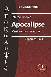 Livro Interpretando o Apocalipse Versículo por Versículo: Volume 1