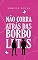 Livro Não corra atrás das borboletas