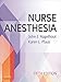 Nurse Anesthesia - E-Book (Nagelhout, Nurse Anesthesia)