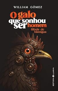 Livro O galo que sonhou ser homem