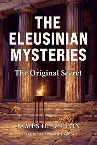 The Mythology of the Secret Societies: Roberts, J.M.