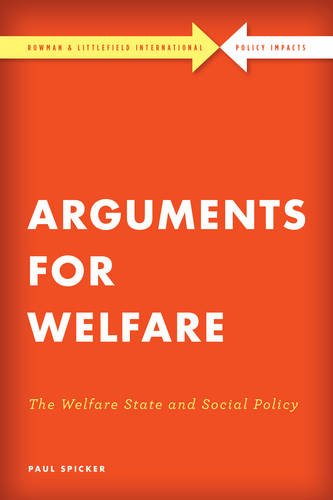 Arguments for Welfare: The Welfare State and Social Policy (Rowman  &  Littlefield International 