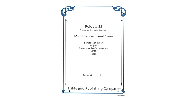 Amazon Com Poldowski Music For Violin And Piano Edited By Tyrone Greive Hildegard Publishing Company 0680160119974 Irene Regine Poldowski Books