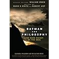 Batman and Philosophy: The Dark Knight of the Soul
