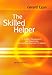 The Skilled Helper: A Problem Management and Opportunity-Development Approach to Helping, 9th Edition