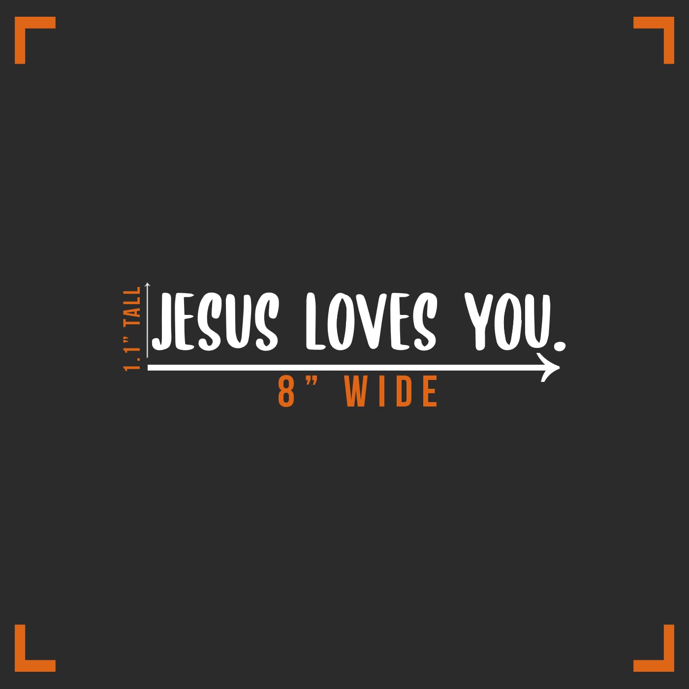 Jesus Loves You Decal Vinyl Sticker Auto Car Truck Wall Laptop | White | 8