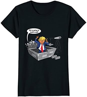 Womens We're Going to Build a Border Wall Trump Political Tshirt Medium Black