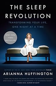 The Sleep Revolution: Transforming Your Life, One Night at a Time book cover