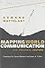 Mapping World Communication: War, Progress, Culture