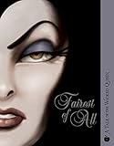 Fairest of All: A Tale of the Wicked Queen (Villains)