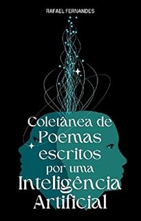 Livro Coletânea de Poemas escritos por uma Inteligência Artificial