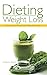 Dieting and Weight Loss: Clean Eating Recipes with Green Smoothies by Margaret Rogers