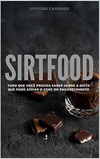 Livro Sirtfood: Tudo o que você precisa saber sobre a dieta que pode ativar o gene do emagrecimento