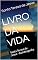 Livro LIVRO DA VIDA : Santa Teresa de Jesus - Autobiografia