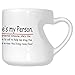 InterestPrint Kitchen & Dining Funny Saying Ceramic Coffee Mug Cup with Love Heart Shaped Handle-White-10.3 oz-She's My Person
