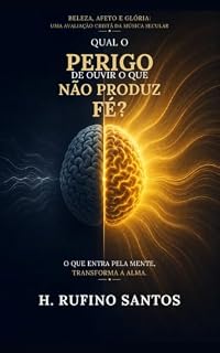Livro Qual o Perigo de Ouvir o que Não Produz Fé?: Beleza, afeto e glória: uma avaliação cristã da música secular