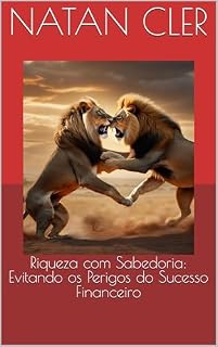 Livro Riqueza com Sabedoria: Evitando os Perigos do Sucesso Financeiro
