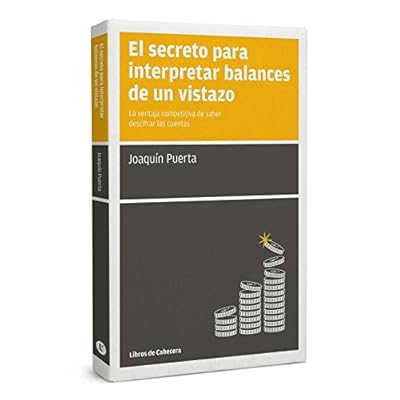 El Secreto Para Interpretar Balances De Un Vistazo (Manuales De Gestion)