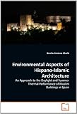 Image de Environmental Aspects of Hispano-Islamic Architecture: An Approach to the Daylight and Summer Thermal Performance of Muslim Buildings in Spain