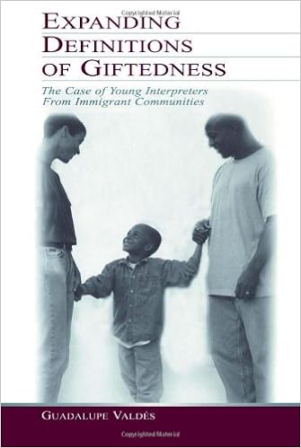 Expanding Definitions Of Giftedness The Case Of Young Interpreters From Immigrant Communities Educational Psychology Series Valdes Guadalupe 9780805840506 Amazon Com Books Expanding Definitions Of Giftedness The Case Of Young Interpreters From Immigrant Communities Educational Psychology Series Valdes Guadalupe 9780805840506 Amazon Com Books