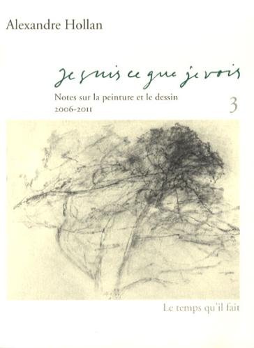 Amazonfr Je Suis Ce Que Je Vois Tome 3 Notes Sur La - 