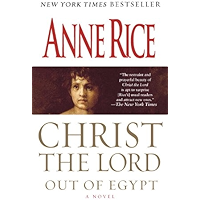 Christ the Lord: Out of Egypt: A Novel (Life of Christ Book 1) book cover Christ the Lord: Out of Egypt: A Novel (Life of Christ Book 1) book cover
