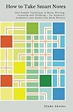 How to Take Smart Notes: One Simple Technique to Boost Writing, Learning and Thinking - for Students, Academics and Nonfiction Book Writers cover