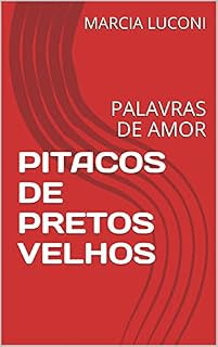 Livro PITACOS DE PRETOS VELHOS: PALAVRAS DE AMOR