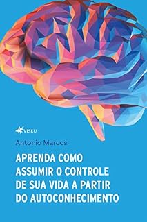 Livro Aprenda como assumir o controle de sua vida a partir do autoconhecimento