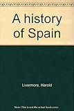Front cover for the book A History of Spain by Harold Livermore
