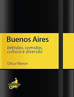 Livro Buenos Aires (Bebidas, comidas, cultura e diversão)