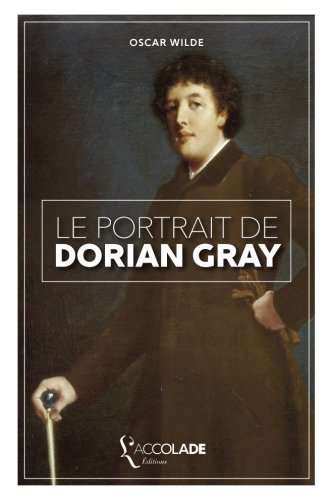 Le Portrait de Dorian Gray: bilingue anglais/français (+ audio intégré) (French Edition) by Oscar Wilde