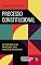 Livro Processo constitucional: do Controle ao Processo, dos Modelos ao Sistema