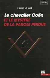 Le  chevalier Coën et le mystère de la parole perdue
