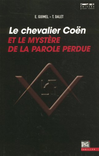 Le  chevalier Coën et le mystère de la parole perdue