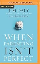 When Parenting Isn't Perfect