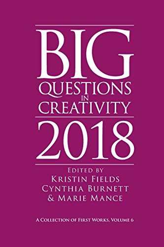 [FREE] Big Questions in Creativity 2018: A Collection of First Works, Volume 6 [T.X.T]