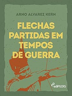 Livro Flechas partidas em tempos de guerra