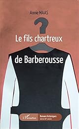 Le  fils chartreux de Barberousse