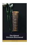 The Almost Christian Discovered by Matthew Mead
