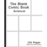 Blank Comic Book: 7.5 x 9.25, 130 Pages, comic panel,For drawing your own comics, idea and design sketchbook,for artists of all levels