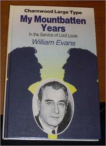 My Mountbatten Years In The Service Of Lord Louis Charnwood Library Amazon Co Uk Evans William 9780708985779 Books