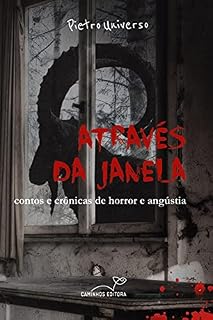 Livro Através da Janela: contos e crônicas de horror e angústia