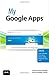 My Google Apps by Patrice-Anne Rutledge, Sherry Kinkoph Gunter