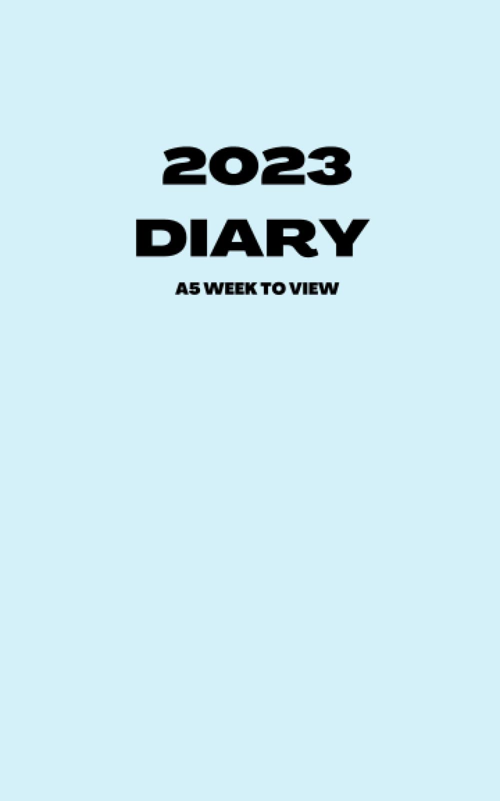 2023 Calendar Overview 2023 Diary A5 Week To View: A5 Week To View Dated From Jan 2023 To Dec 2023  Diary Planner Agenda Personal Organiser With Calendars - Water Cover  Design: 2023, Minoux Planners: 9798406787489: Books - Amazon