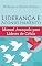Livro Liderança e Aconselhamento: Manual Avançado para Líderes de Célula